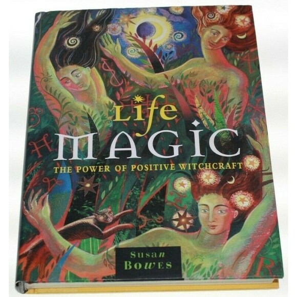 Life Magic: Power Of Postive Witchcraft By Susan Bowes - Hardcover VGUC - Picture 1 of 3
